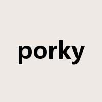 porky是什么意思