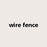 wire fence是什么意思