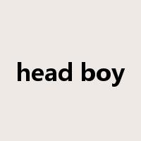 head boy是什么意思