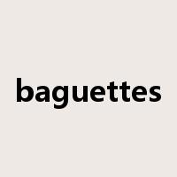 baguettes是什么意思