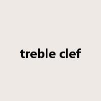 treble clef是什么意思