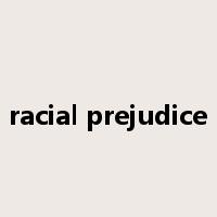 racial prejudice是什么意思