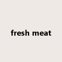 fresh meat是什么意思