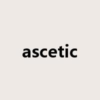 ascetic是什么意思