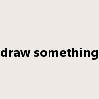 draw something是什么意思
