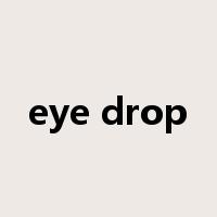 eye drop是什么意思