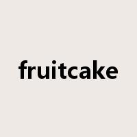 fruitcake是什么意思