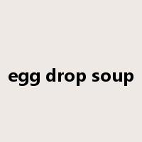 egg drop soup是什么意思