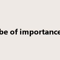 be of importance是什么意思