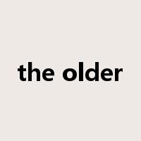 the older是什么意思