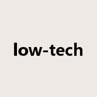 low-tech是什么意思