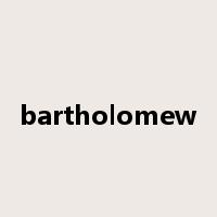 bartholomew是什么意思