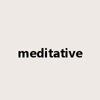 meditative是什么意思