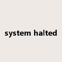 system halted是什么意思