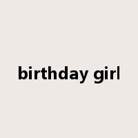 birthday girl是什么意思