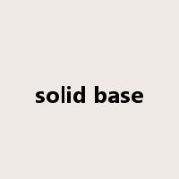 solid base是什么意思