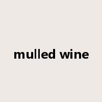 mulled wine是什么意思