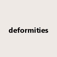 deformities是什么意思
