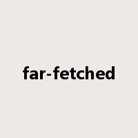 far-fetched是什么意思