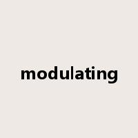 modulating是什么意思