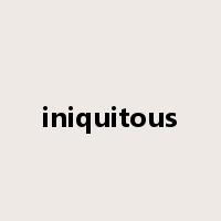 iniquitous是什么意思