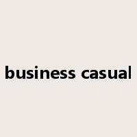 business casual是什么意思