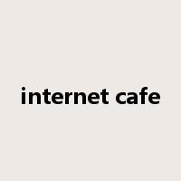 internet cafe是什么意思