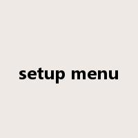 setup menu是什么意思