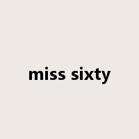 miss sixty是什么意思