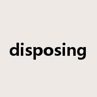 disposing是什么意思