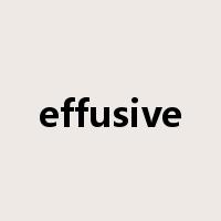 effusive是什么意思
