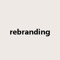 rebranding是什么意思