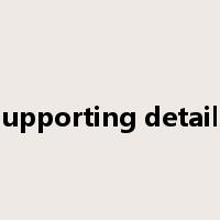 supporting details是什么意思