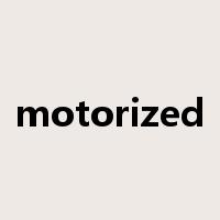 motorized是什么意思