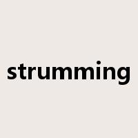 strumming是什么意思