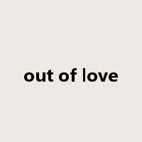 out of love是什么意思