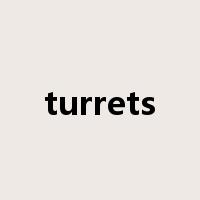 turrets是什么意思