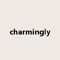 charmingly是什么意思