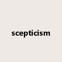 scepticism是什么意思
