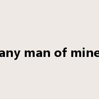 any man of mine是什么意思