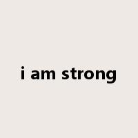 i am strong是什么意思