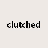 clutched是什么意思