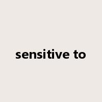 sensitive to是什么意思