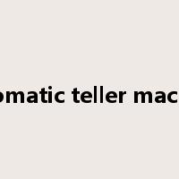 automatic teller machine是什么意思