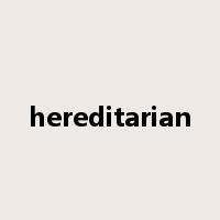 hereditarian是什么意思