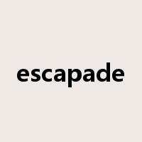 escapade是什么意思