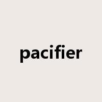 pacifier是什么意思
