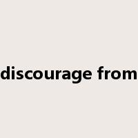 discourage from是什么意思