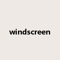 windscreen是什么意思