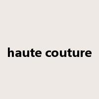haute couture是什么意思